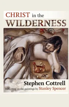 Christ in the Wilderness - Stephen Cottrell