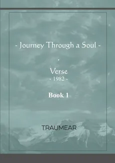Journey Through a Soul - Book 1 - Traumear