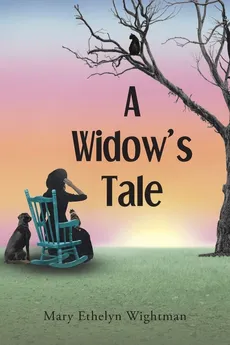 A Widow's Tale - Mary Ethelyn Wightman