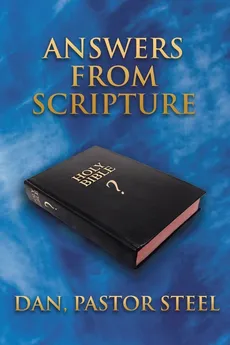 Answers from Scripture - Steel Dan Pastor