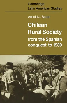 Chilean Rural Society - Arnold J. Bauer