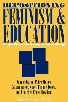 Repositioning Feminism & Education - Janice Jipson