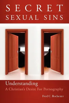 Secret Sexual Sins - Fred C. Rochester