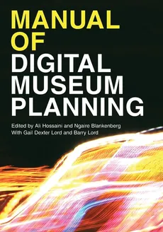 Manual of Digital Museum Planning - Gail Dexter Lord