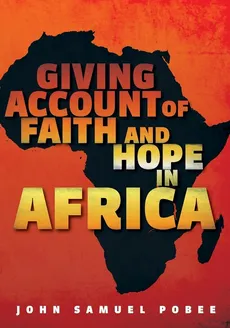Giving Account of Faith and Hope in Africa - John Samuel Pobee