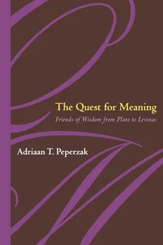 The Quest For Meaning - Adriaan T. Peperzak