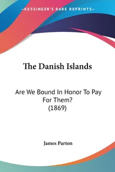The Danish Islands - James Parton
