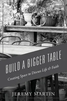 Build A Bigger Table - Jeremy Martin