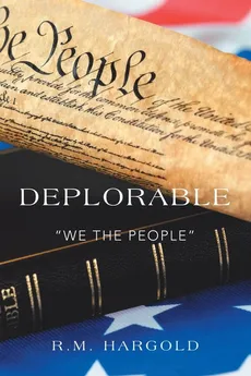Deplorable We the People - R.M. Hargold