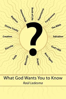 What God Wants You to Know - Lo Que Dios Desea Que Sepas - Ledesma Ledesma Ral