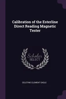 Calibration of the Esterline Direct Reading Magnetic Tester - Celetine Clement Eagle