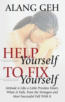 Help Yourself to Fix Yourself - Alang Geh