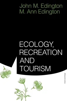 Ecology, Recreation and Tourism - John M. Edington