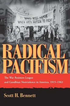 Radical Pacifism - Scott H Bennett