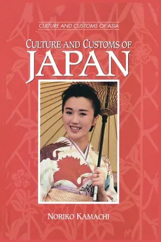 Culture and Customs of Japan Culture and Customs of Japan - Noriko Kamachi