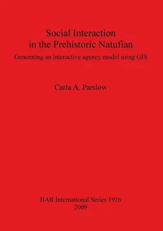 Social Interaction in the Prehistoric Natufian - Carla A. Parslow