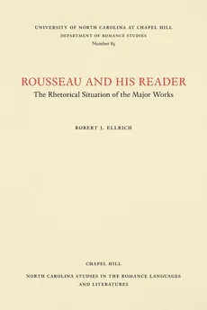 Rousseau and His Reader - Robert J. Ellrich