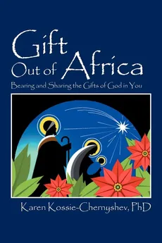 Gift Out of Africa - PhD Karen Kossie-Chernyshev