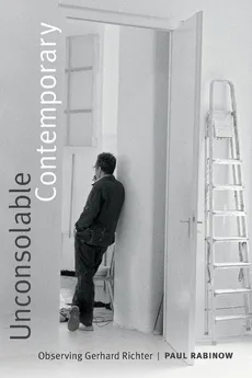Unconsolable Contemporary - Paul Rabinow