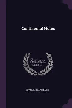 Continental Notes - Stanley Clark Bagg