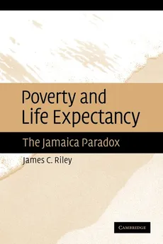 Poverty and Life Expectancy - James C. Riley