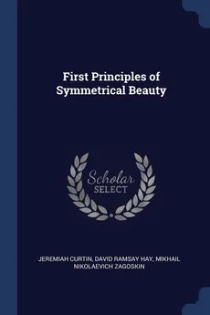First Principles of Symmetrical Beauty - Curtin Jeremiah