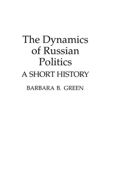 The Dynamics of Russian Politics - Barbara Green