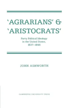 'Agrarians' and 'Aristocrats' - John Ashworth