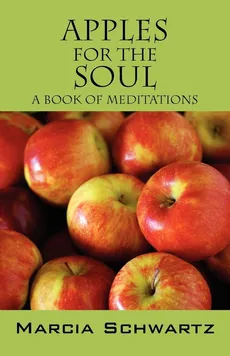 Apples for the Soul - Marcia Schwartz
