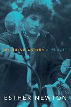 My Butch Career - Esther Newton