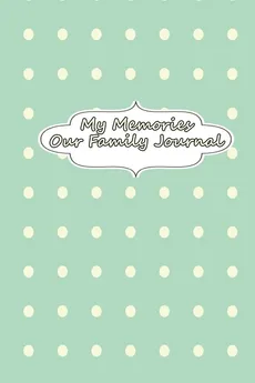 My Memories - Our Family Journal - The Blokehead