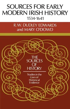 Sources for Modern Irish History 1534 1641 - R. W. Dudley Edwards
