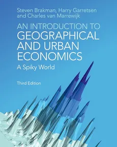 An Introduction to Geographical and Urban Economics - Steven Brakman