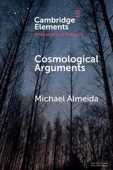 Cosmological Arguments - Michael Almeida