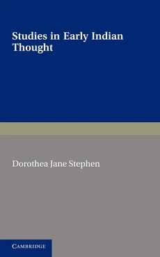 Studies in Early Indian Thought - Dorothea Jane Stephen