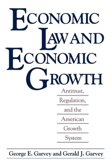 Economic Law and Economic Growth - George E. Garvey