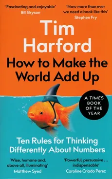 How to Make the World Add Up - Tim Harford