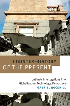 Counter-History of the Present - Gabriel Rockhill