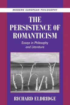 The Persistence of Romanticism - Richard Eldridge