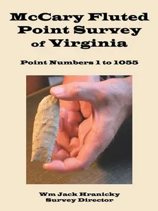 Mccary Fluted Point Survey of Virginia - Wm Jack Hranicky