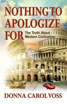 Nothing to Apologize For - Donna Carol Voss