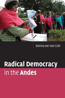 Radical Democracy in the Andes - Cott Donna Lee Van
