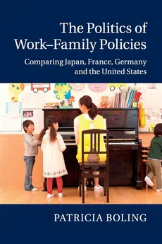 The Politics of Work-Family Policies - Patricia Boling