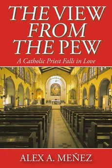 The View from the Pew - Alex A. Menez
