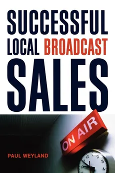 Successful Local Broadcast Sales - Paul Weyland