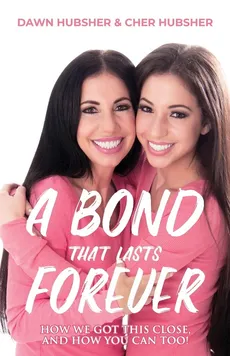 A Bond That Lasts Forever - Cher T Hubsher