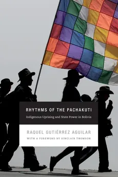 Rhythms of the Pachakuti - Aguilar Raquel Gutiérrez