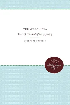 The Wilson Era - Josephus Daniels