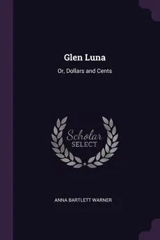 Glen Luna - Anna Bartlett Warner