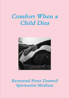 Comfort When a Child Dies - Peter Doswell